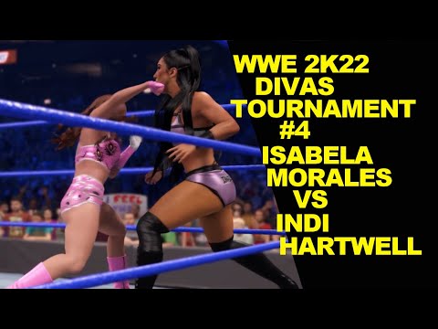 WWE 2K22 Divas Tournament #4 - Isabela Morales vs Indi Hartwell