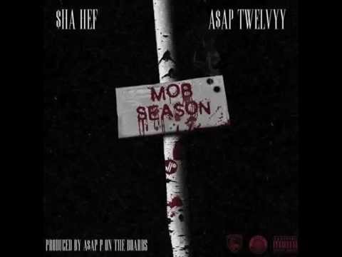 $ha Hef - Mob Season Ft. A$AP Twelvyy (Prod. A$AP P on the Boards)