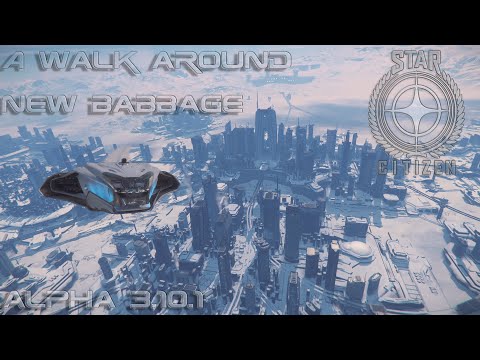 A Walk Around New Babbage - Capital City on planet microTech - Star Citizen Alpha 3.10.1 gameplay