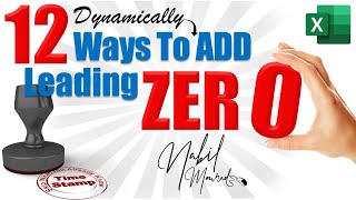 Add Dynamic Leading Zero in Excel… 12 Ways from Basic to Power User