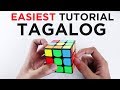 HOW TO SOLVE A 3X3 RUBIK S CUBE TAGALOG EASY METHOD