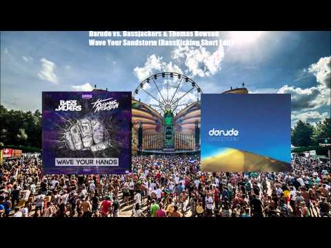 Darude vs. Bassjackers & Thomas Newson - Wave Your Sandstorm (BassKicking Short Edit)