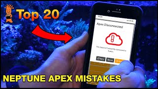 Your Neptune Apex can do what?! Mistakes you never knew you were making!
