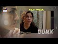 Dunk Episode 24 | Teaser | ARY Digital Drama