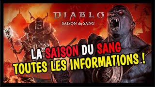 LA SAISON DU SANG DE DIABLO 4 (SAISON 2) ! TOUTES LES INFORMATIONS ! 🔥🔥
