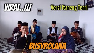 Download lagu BUSYROLANA 'Versi Itaneng Tenri' ~ Hadroh Cover by. Hadroh Cinta Sholawat mp3