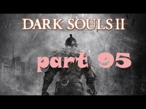 dark souls 2 first playthrough part 95 neshandra fails