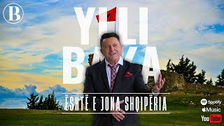 Ylli Baka - Eshte E Jona Shqiperia