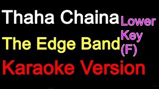 Thaha Chaina - The Edge Band (Karaoke Version Lower Pitch)