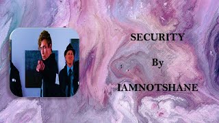 iamnotshane - Security || Lyrics