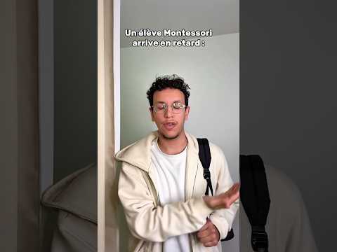 Les élèves montessori en retard le matin 🫠