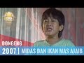 Dongeng Episode 08 Midas Dan Ikan Mas Ajaib