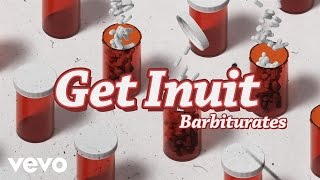 Get Inuit - Barbiturates (Official Audio)