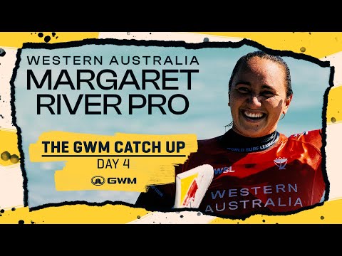 The GWM Catch Up Day 4 - Western Australia Margaret River Pro