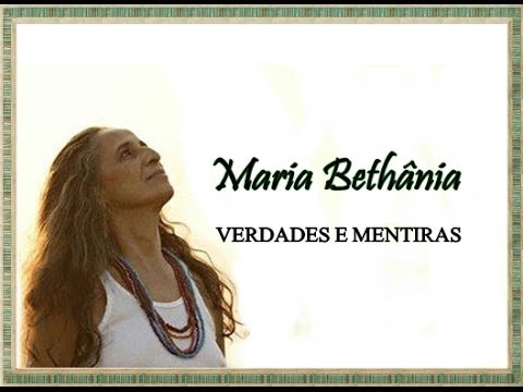 Verdades E Mentiras - Maria Bethânia