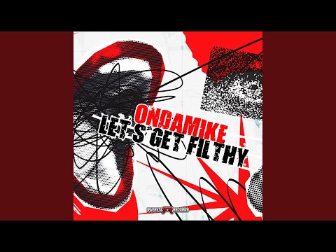 Let's Get Filthy (Original Mix)