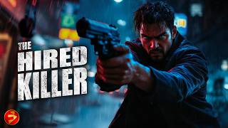 THE HIRED KILLER | One Last Job Before Time Runs Out | Full Movie
