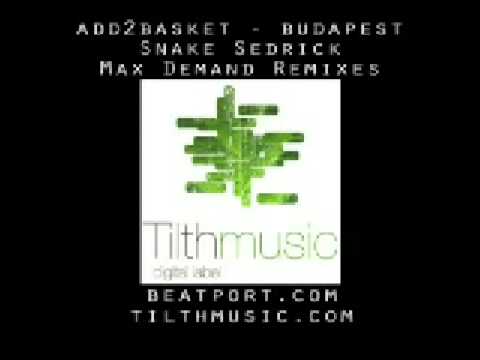ADD2BASKET - BUDAPEST (MAX DEMAND REMIX)