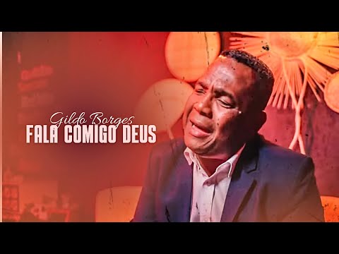 Gildo Borges - Fala Comigo Deus (VIDEOLYRIC)