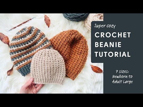 Coziest Crochet Hat Beanie Tutorial - Free Crochet Pattern for Baby, Children and Adults!
