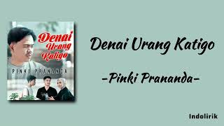 Download lagu Denai Urang Katigo - Pinki Prananda | Lirik Lagu Minang mp3
