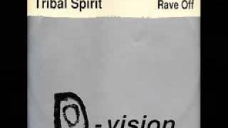 Tribal Spirit - Rave Off (Up All Night Mix)