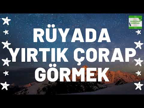 Rüyada Yırtık Çorap Görmek Ne Anlama Gelir