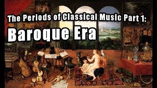 The Periods of Classical Music Part 1: Baroque Era