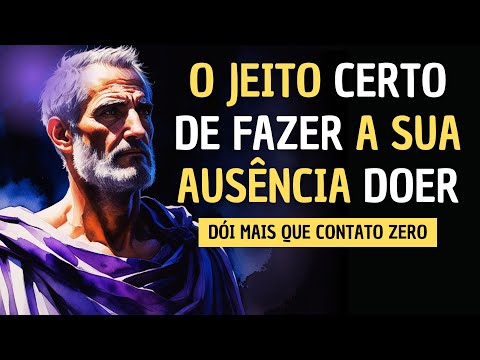 COMO FAZER ESSA PESSOA SENTIR SUA FALTA - ESTOICISMO