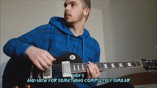 And Now For Something Completely Similar (NOFX guitar cover)