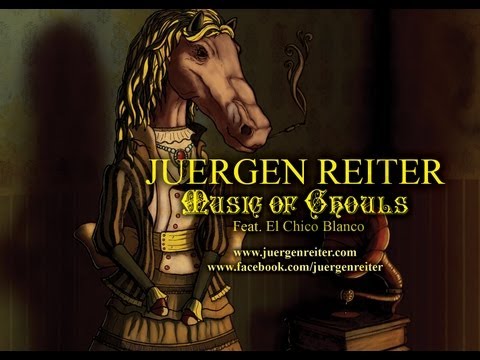 MUSIC OF GHOULS - Juergen Reiter, Part 02
