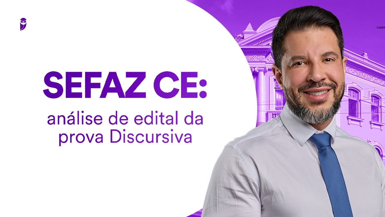 Concurso SEFAZ CE: análise de edital da prova Discursiva