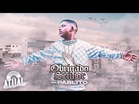 MC PABLITO - OBRIGADO SENHOR