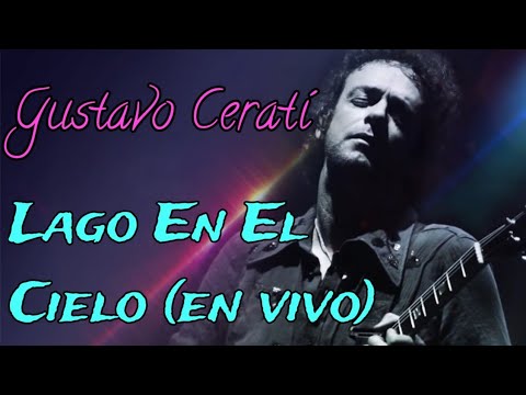 Gustavo Cerati   Lago En El Cielo En Vivo Estadio Obras