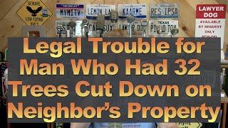 Legal Problems for Man Who Had His Neighbor