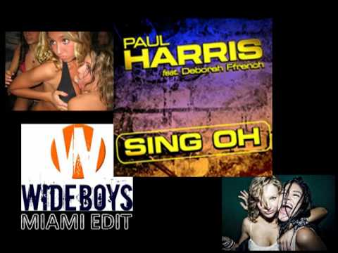Paul Harris ft. Deborah Ffrench - Sing Oh (Wideboys Miami Edit).MP4