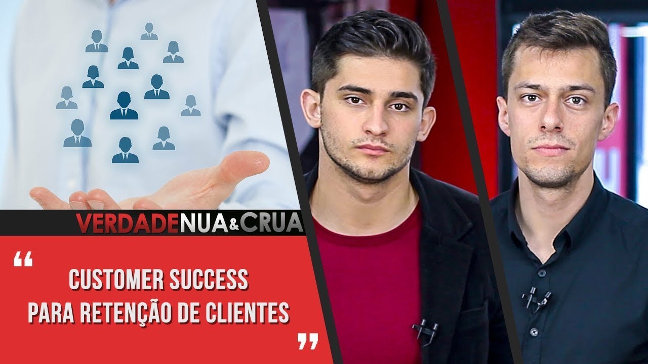 CUSTOMER SUCCESS para RETENÇÃO de CLIENTES | V4 VERDADE NUA E CRUA