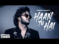 Haan Tu Hai Vishal Mishra Parmish Verma Sonal Chauhan Shera 15th May