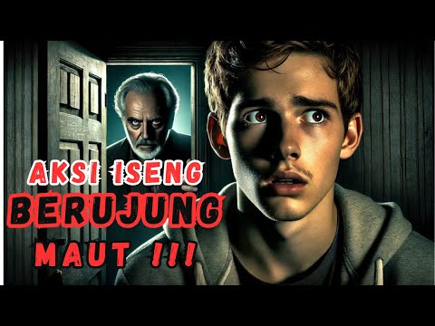 Aksi Iseng Yang Berujung Teror Mematikan !!!