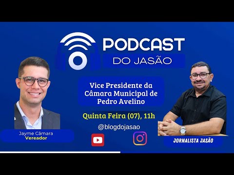 Vice-presidente da Câmara de Pedro Avelino participa do Podcast do Jasão, quinta feira (07), as 11H