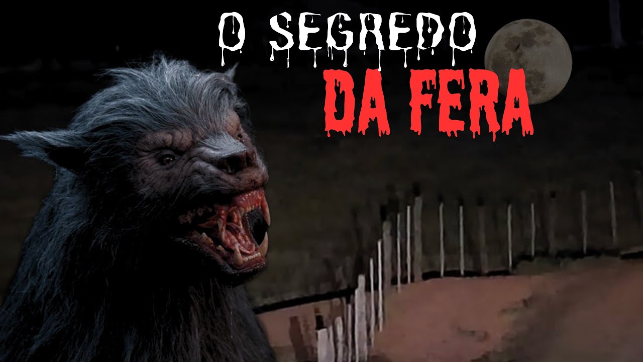 O SEGREDO DA FERA.