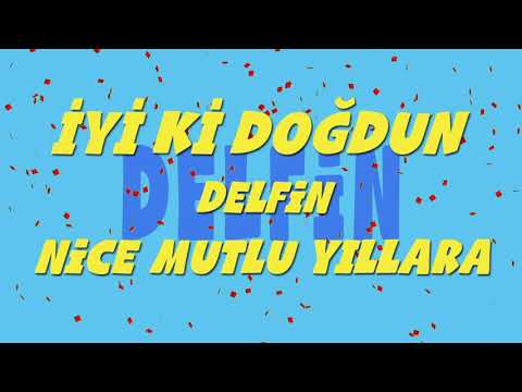 İyi ki doğdun DELFİN - İsme Özel Ankara Havası Doğum Günü Şarkısı (FULL VERSİYON) (REKLAMSIZ)