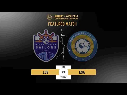 PUMA Youth Champions League Featured Match #1: Lion City Sailors (LCS) vs Euro Soccer Academy (ESA)