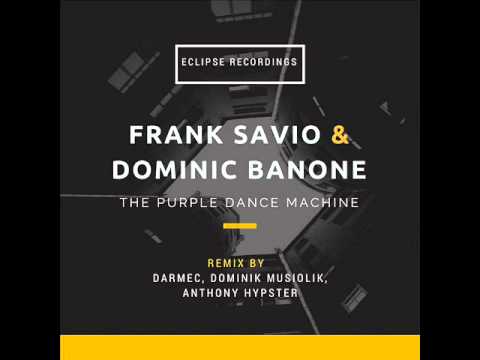 Frank Savio & Dominic Banone - The Purple Dance Machine (Origina Mix) [Eclipse Recordings]