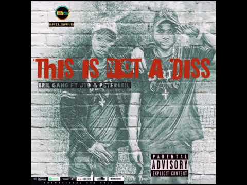 BRL GANG FR JTD & PETERBRIL - THIS IS NOT A DISS