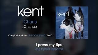 Kent - Chans (English Lyrics)
