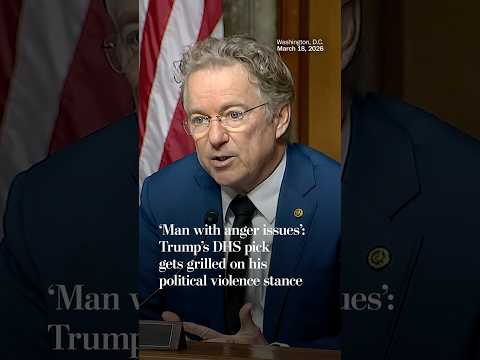 'Man with anger issues': Trump's DHS pick gets grilled on his political violence stance