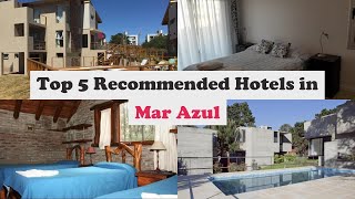 Top 5 Recommended Hotels In Mar Azul | Best Hotels In Mar Azul