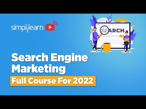 SEM Full Course for 2022 | Search Engine Marketing full Course | SEM Beginners Tutorial |Simplilearn