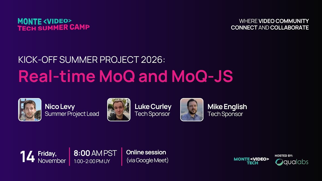 Summer Camp 2026 | Kick-off: Real Time MoQ Open Source Project